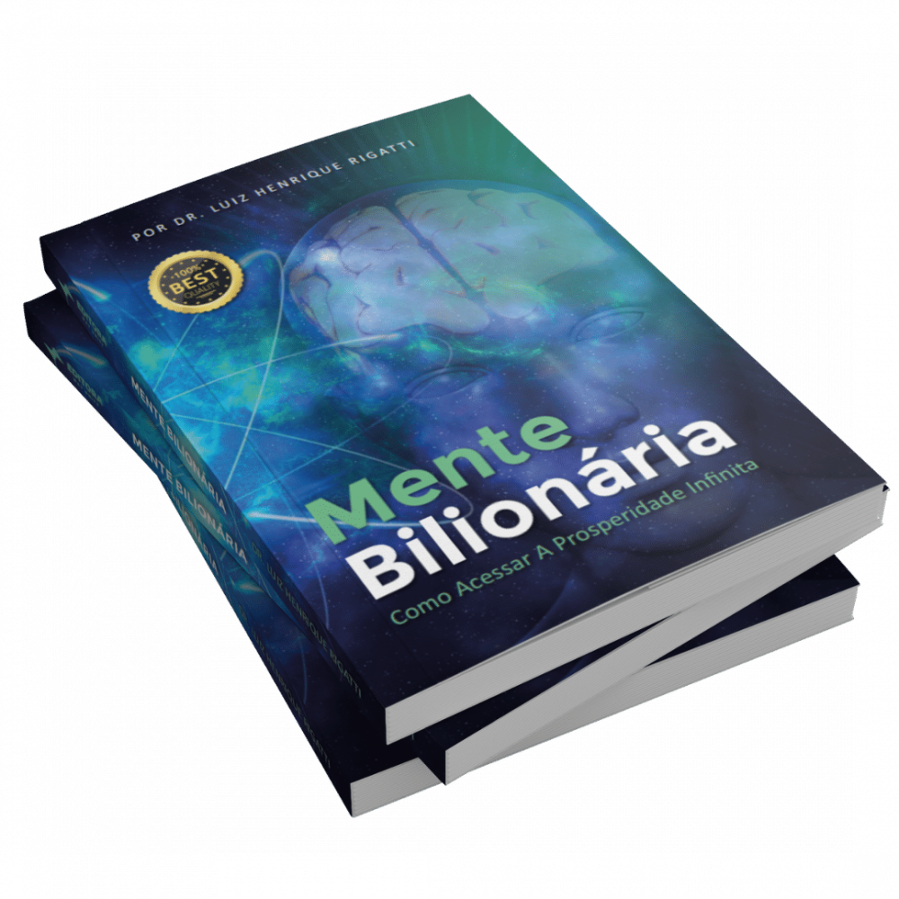 Mente Bilionária: Como Acessar A Prosperidade Infinita