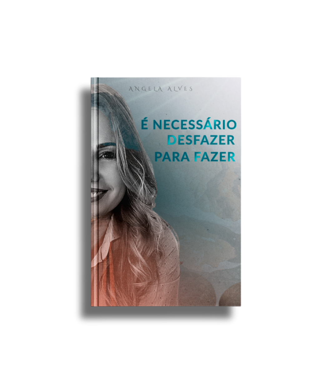 É Necessário Desfazer Para Fazer