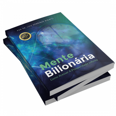 Mente Bilionária: Como Acessar A Prosperidade Infinita